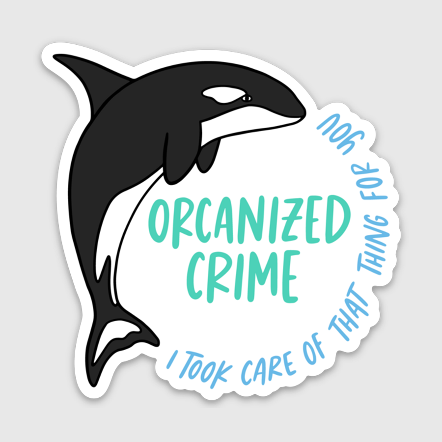 Orcanized Crime Orca Whale Sticker
