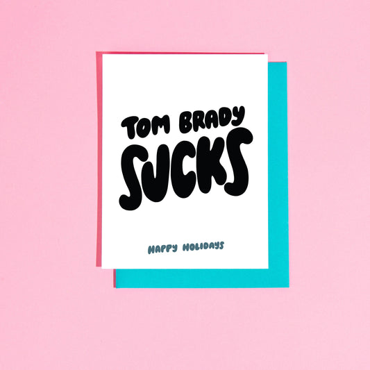 Tom Brady Sucks Holiday Greeting Card