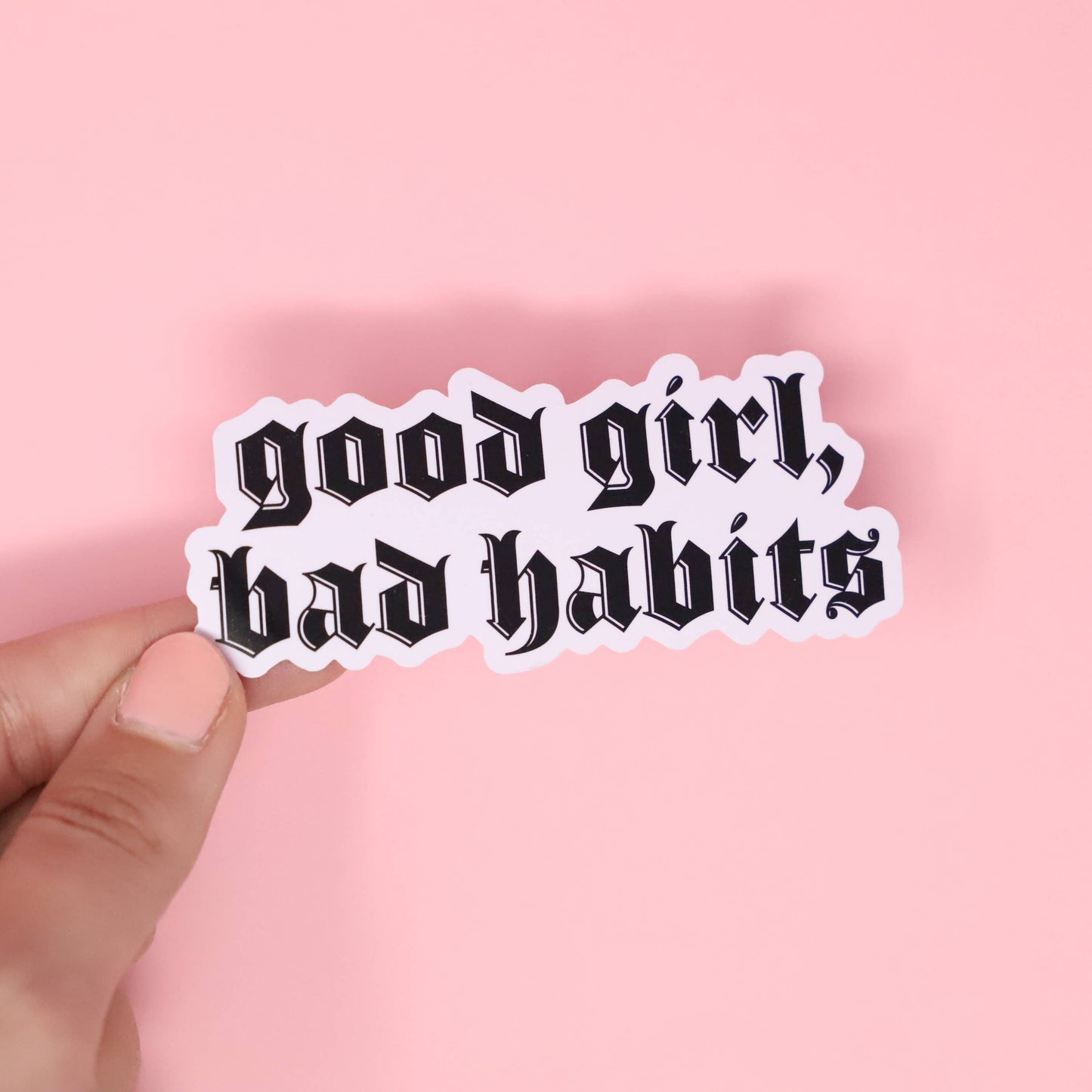 Good Girls Bad Habits